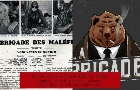 Ici tout commence épisode 1229 : La Brigade éliminée, révélations choc et alliances inattendues qui vont tout bouleverser !