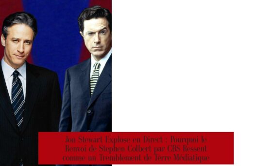 Jon Stewart Explose en Direct : Pourquoi le Renvoi de Stephen Colbert par CBS Ressent comme un Tremblement de Terre Médiatique