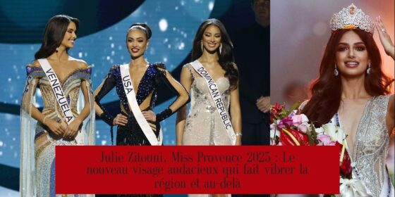 Julie Zitouni, Miss Provence 2025 : Le nouveau visage audacieux qui fait vibrer la région et au-delà