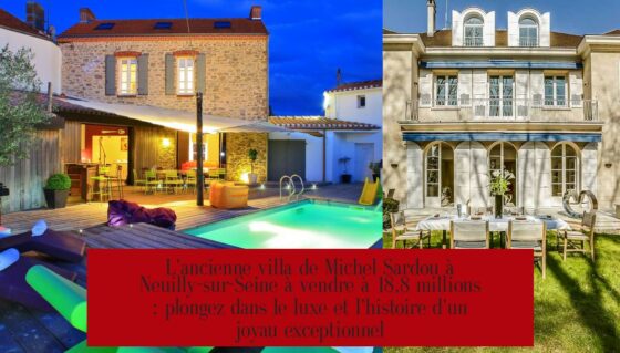 L'ancienne villa de Michel Sardou à Neuilly-sur-Seine à vendre à 18,8 millions : plongez dans le luxe et l'histoire d'un joyau exceptionnel