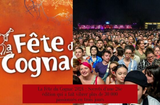 La Fête du Cognac 2024 : Secrets d’une 26e édition qui a fait vibrer plus de 30 000 passionnés en trois jours