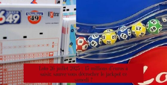 Loto 26 juillet 2025 : 15 millions d’euros à saisir, saurez-vous décrocher le jackpot ce samedi ?