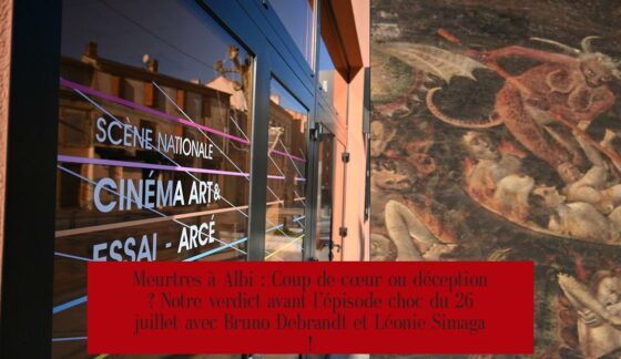 Meurtres à Albi : Coup de cœur ou déception ? Notre verdict avant l’épisode choc du 26 juillet avec Bruno Debrandt et Léonie Simaga !