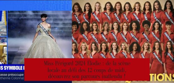 Miss Périgord 2024 Élodie : de la scène locale au défi des 12 coups de midi, découvrez son parcours inattendu !