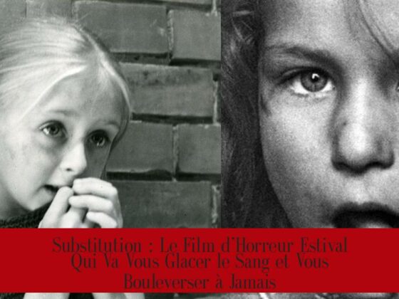 Substitution : Le Film d’Horreur Estival Qui Va Vous Glacer le Sang et Vous Bouleverser à Jamais