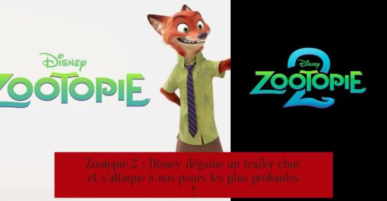 Zootopie 2 : Disney dégaine un trailer choc et s’attaque à nos peurs les plus profondes !
