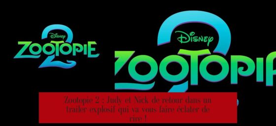 Zootopie 2 : Judy et Nick de retour dans un trailer explosif qui va vous faire éclater de rire !